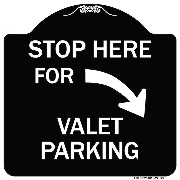 Stop Here for Valet Parking Right Arrow Heavy-Gauge Aluminum Sign, 18" x 18", BW-1818-22853